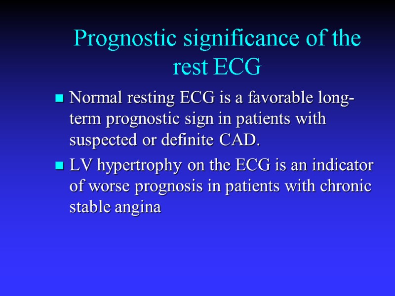 Prognostic significance of the rest ECG Normal resting ECG is a favorable long-term prognostic